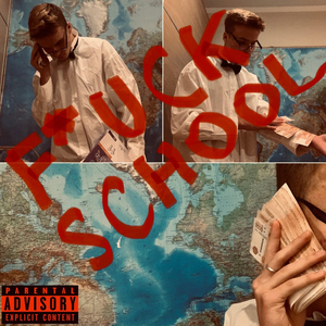 F*UCK SCHOOL (prod. Final Max)