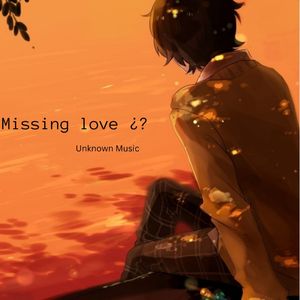 Missing love¿? (Acoustic Version)