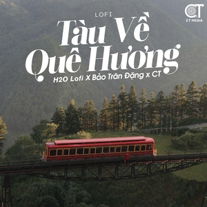Tàu Về Quê Hương (Lofi)
