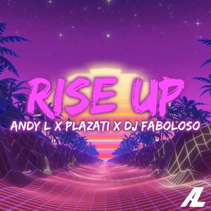Rise Up (feat. Plazati & DjFaboloso)