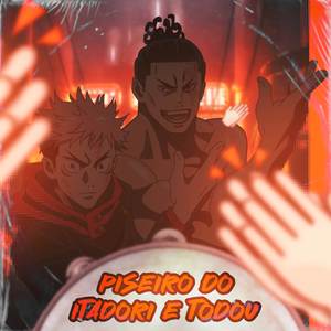 Piseiro do Itadori e Todou - Besto Friendo (Jujutsu Kaisen)