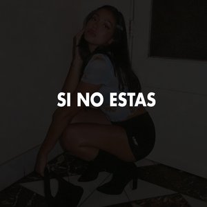 Si No Estas