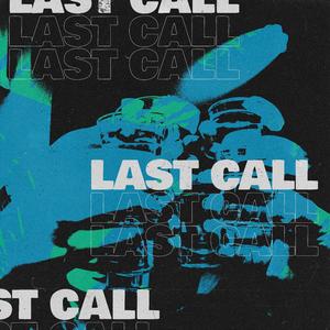 LAST CALL