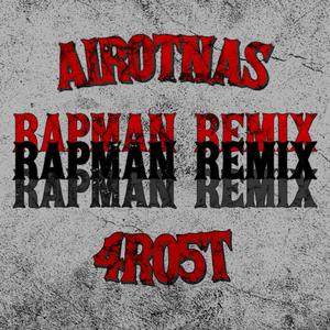 RapMan (feat. 4R05T) (Remix) (Remix)