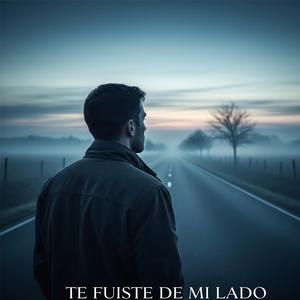 Té fuiste de mi lado