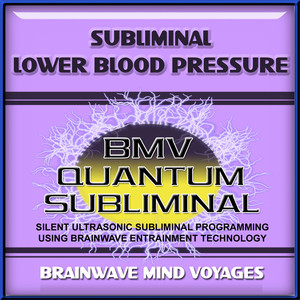 Subliminal Lower Blood Pressure - Silent Ultrasonic Track