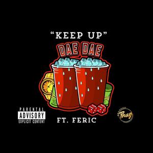 Keep Up (feat. Feric)