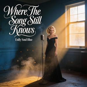 Where The Song Still Knows
