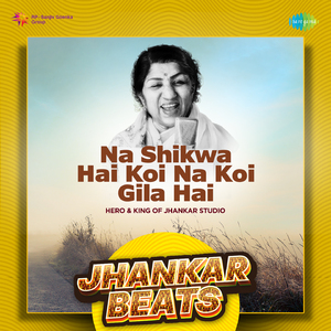 Na Shikwa Hai Koi Na Koi Gila Hai - Jhankar Beats