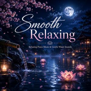 Relaxing Piano Music & Gentle Water Sounds