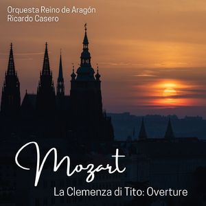 La Clemenza di Tito, K. 621:"Overture"