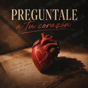 PREGUNTALE A TU CORAZON