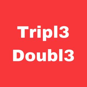 tripl3 doubl3