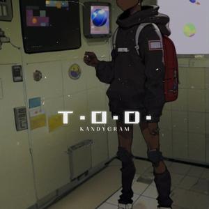 T.O.D.