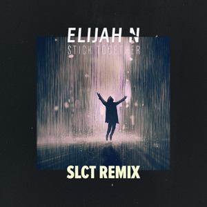 Stick Together (SLCT Remix)