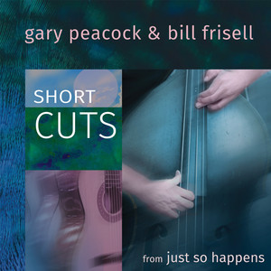 Just So Happens (Short Cut - Bill Frisell guitar solo)