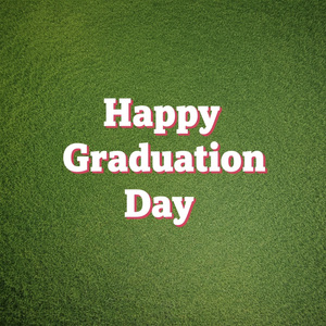 Happy Graduation Day