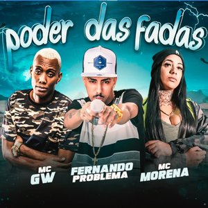 Poder das Fadas (feat. Mc Morena & MC GW)