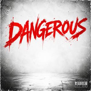 Dangerous