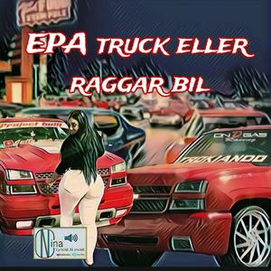 EPA truck eller raggar bil