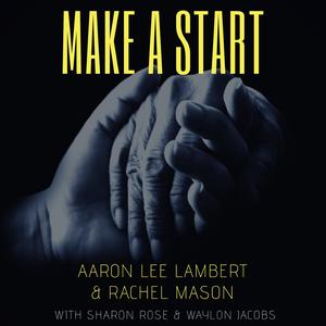 Make A Start (feat. Sharon Rose & Waylon Jacobs)