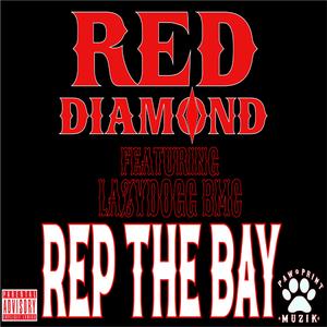 Rep The Bay (feat. Lazy Bmc)