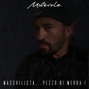Tu, maschilista pezzo di merda