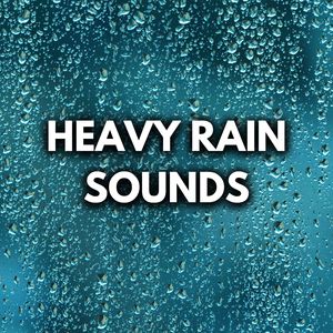 Heavy Rain Sounds (Loopable, No Fade Out)