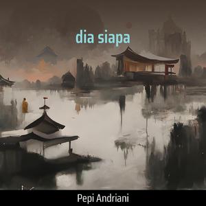 Dia Siapa
