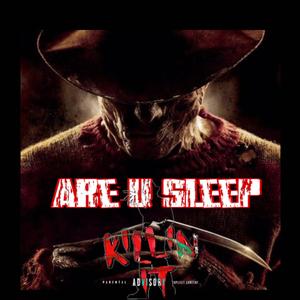 Are you sleep