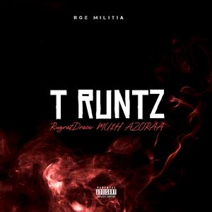 T Runtz (feat. AZORAA & mushdathugga)