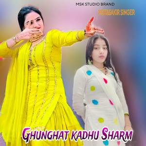 Ghunghat KADHU SHARM