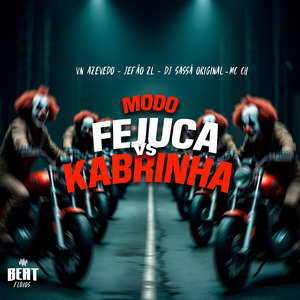 MODO FEJUCA VS KABRINHA