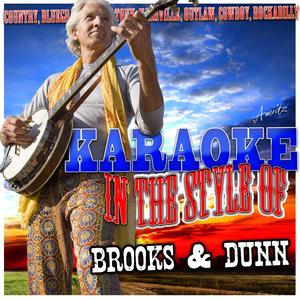 Put a Girl in It (In the Style of Brooks & Dunn) [Karaoke Version]