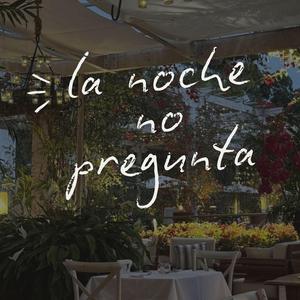LA NOCHE NO PREGUNTA