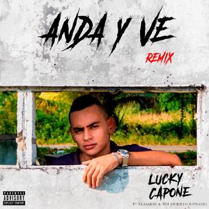 Anda y Ve (feat. Lucky Capone, KLAMBUR & Ani Murillo Soprano) (Remix)