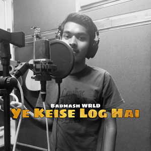 Ye Keise Log Hai