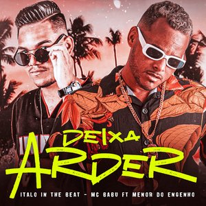 Deixa Arder (feat. Menor do Engenho)