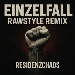 EINZELFALL (Rawstyle Remix)