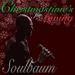 Christmastime's for Loving