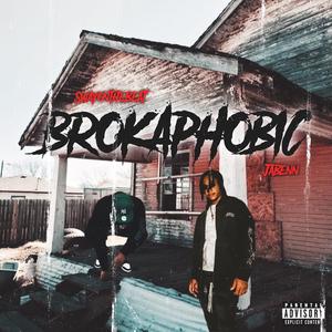 Brokaphobic (feat. Ja’Benn)