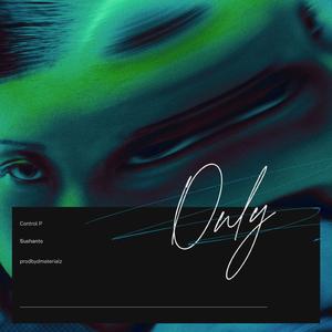 Only (feat. Sushanto)