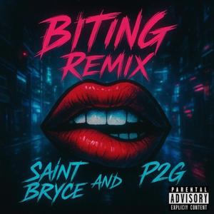 BITING (feat. P2G) (Remix)