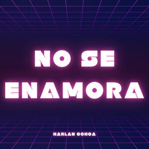 No Se Enamora