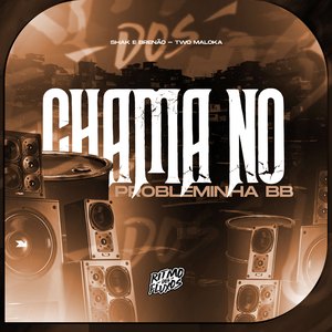 Chama no Probleminha Bb