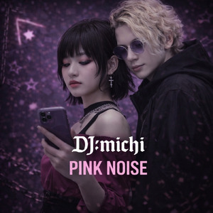 PINK NOISE (feat. MEL)