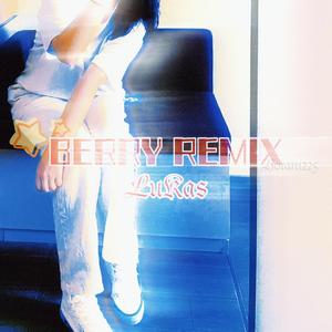 BERRY-李佳隆（LUKAS REMIX）