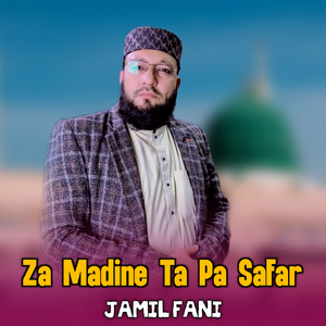 Za Madine Ta Pa Safar
