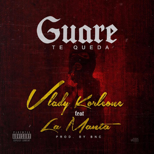 Guare Te Queda (feat. La Manta)