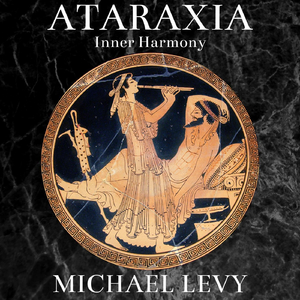 Ataraxia (Inner Harmony)